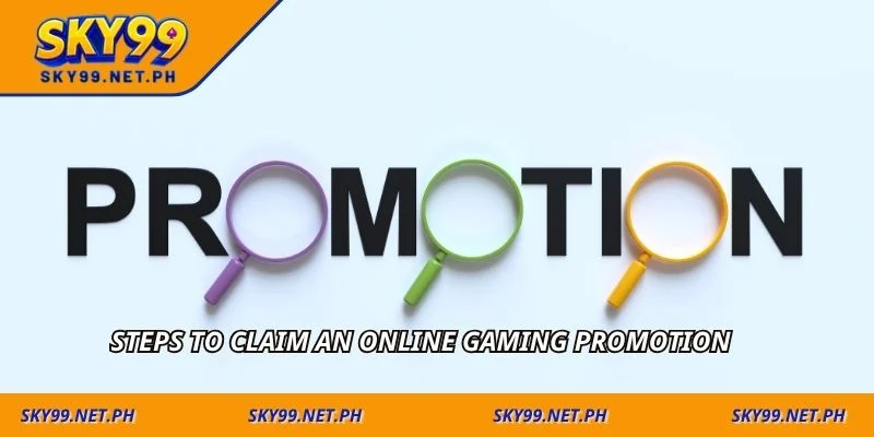Steps to claim an online gaming promotion