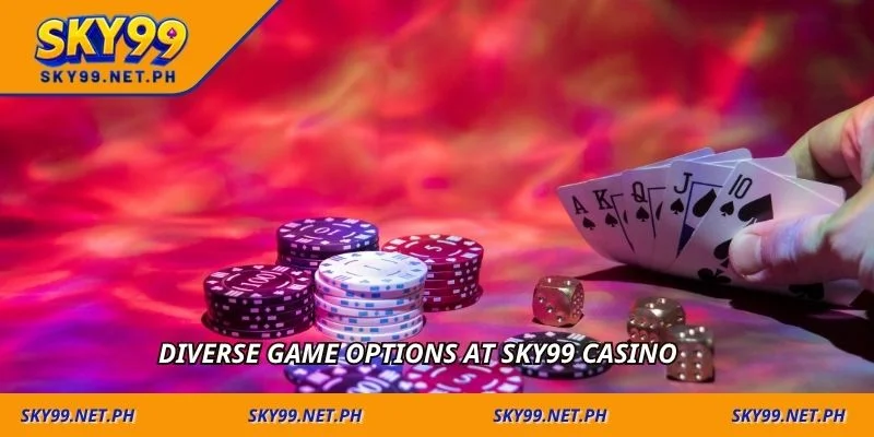 Diverse game options at sky99 casino