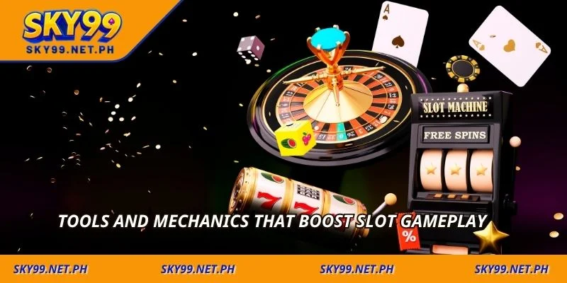 Tools and mechanics that boost slot gameplay