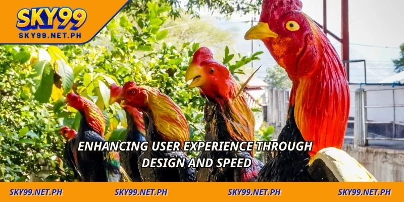 Enhancing user experience through design and speed