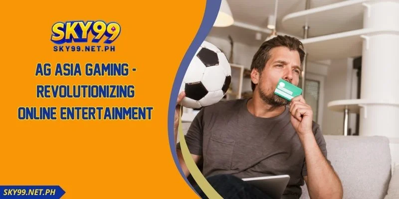 Ag Asia Gaming - Revolutionizing Online Entertainment