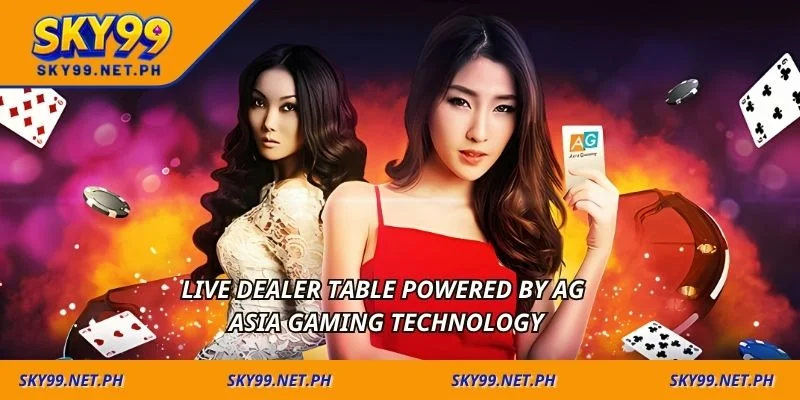 Live dealer table powered by AG Asia gaming technology