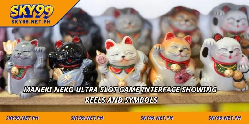 Maneki Neko Ultra slot game interface showing reels and symbols
