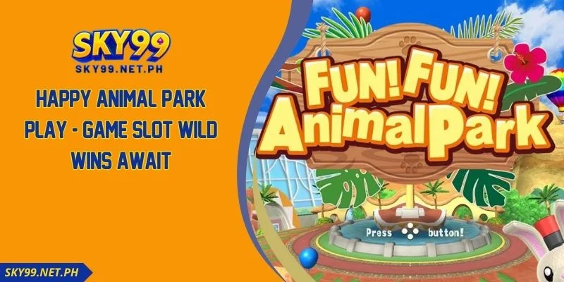 Happy Animal Park Play - Game Slot Wild Wins Await