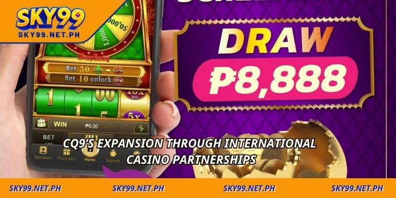 CQ9’s expansion through international casino partnerships