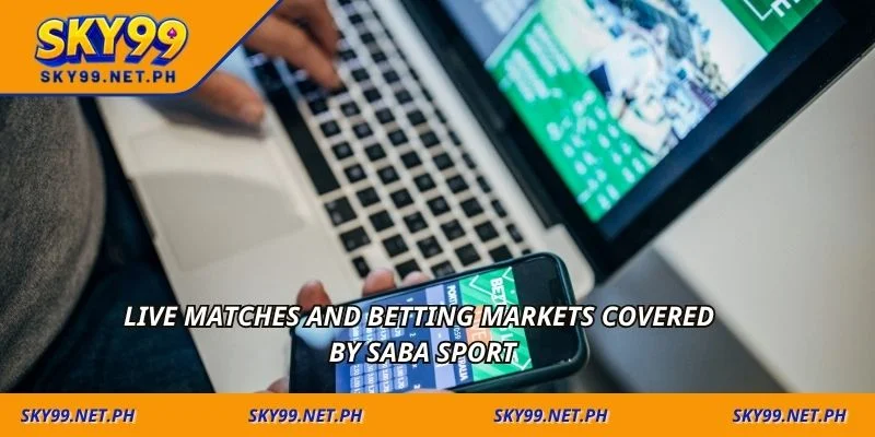 Live matches and betting markets covered by Saba sport