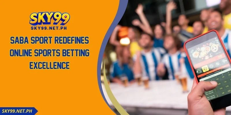 Saba Sport Redefines Online Sports Betting Excellence