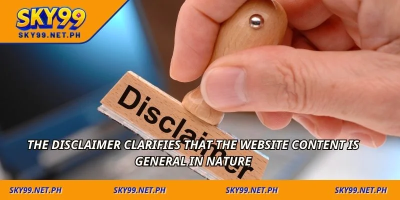 The disclaimer clarifies that the website content is general in nature