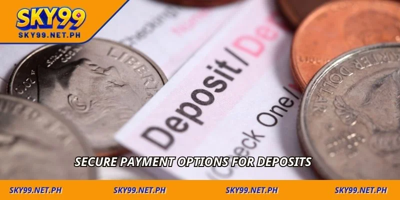 Secure payment options for deposits