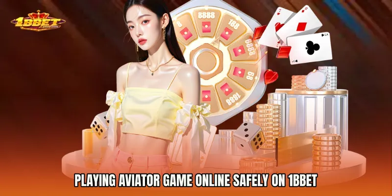 Playing Aviator Game online Safely on 1BBET
