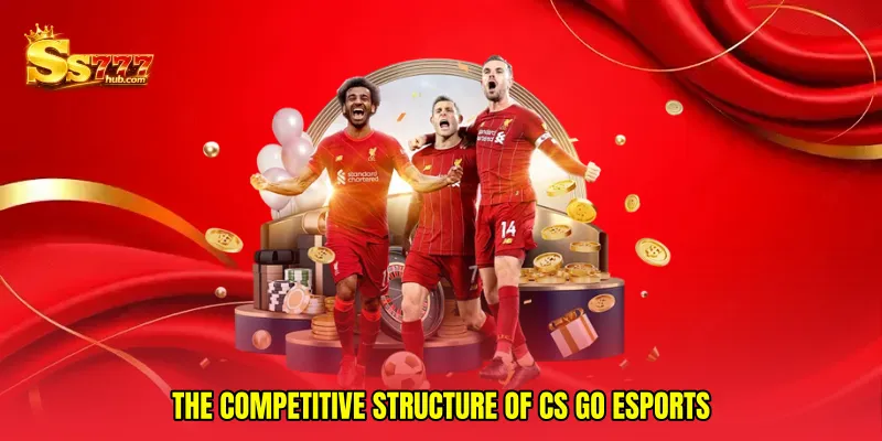 The Competitive Structure of CS GO Esports