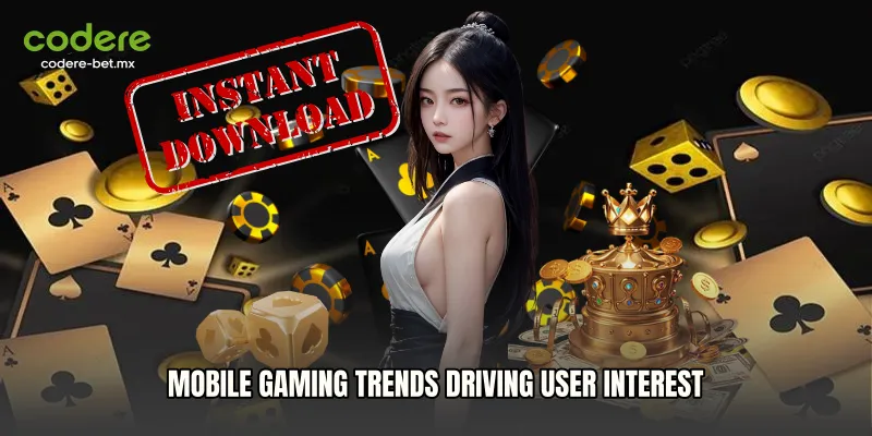 Mobile Gaming Trends Driving User Interest